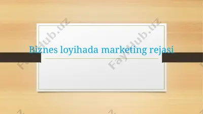 biznes loyihada marketing rejasi — PPTX