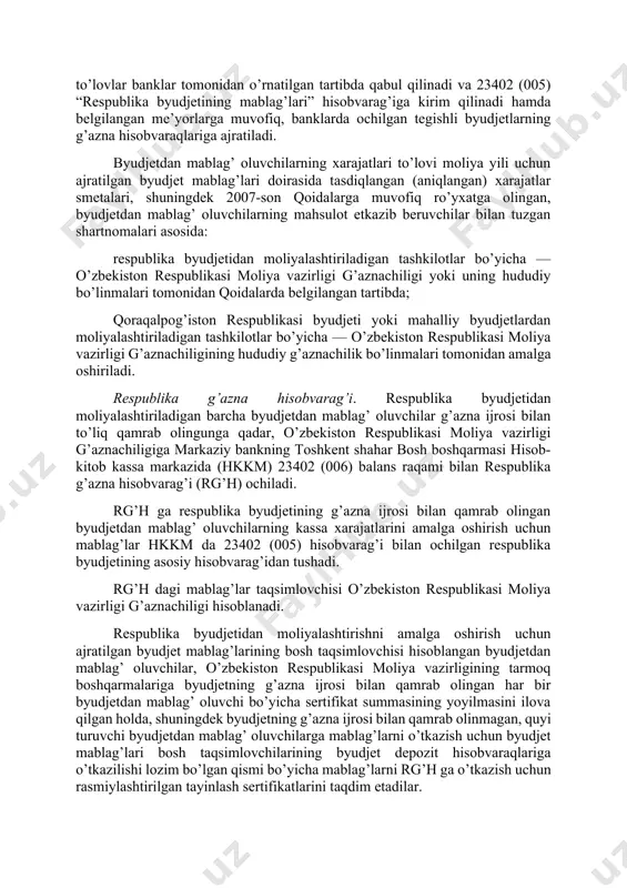 ida byudjet tashkilotlari va byudjet mablag’lari oluvchilarga xarajatlarni to’lash uchun ruxsatnomalar beradi. xarajatlarni to’lash uchun ruxsatnomalar berish tartibi o’zbekiston respublikasi vazirlar mahkamasi tomonidan belgilanadi. o’zbekiston respublikasi respublika byudjetining vaqtincha bo’sh turgan mablag’lari mavjud bo’lgan taqdirda, o’zbekiston respublikasi moliya vazirligi tijorat banklarida depozitlarga joylashtirilishi mumkin bo’lgan mablag’larning hajmini belgilaydi. o’zbekiston respublikasi respublika byudjetining vaqtincha bo’sh turgan mablag’larini joylashtirish va ularni tijorat banklarida depozitlarga joylashtirishdan olingan daromadlardan foydalanish tartibi o’zbekiston respublikasi vazirlar mahkamasi tomonidan belgilanadi. 2. respublika va hududiy g’aznachilik hisobraqamlarining yuritilishi “davlat byudjetining g’azna ijrosi qoidalari”ga ko’ra respublika va hududiy g’azna hisobvaraqlarini qo’llash sharoitida respublika byudjeti, qoraqalpog’iston respublikasi byudjeti va mahalliy byudjetlarning g’azna ijrosini amalga oshirish tartiblari belgilab berildi. unga ko’ra, davlat byudjetiga yuridik va jismoniy shaxslar tomonidan to’lanadigan soliqlar va boshqa majburiy to’lovlar banklar tomonidan o’rnatilgan tartibda qabul qilinadi va 23402 (005) “respublika byudjetining mablag’lari” hisobvarag’iga kirim qilinadi hamda belgilangan me’yorlarga muvofiq, banklarda ochilgan tegishli byudjetlarning g’azna hisobvaraqlariga ajratiladi. byudjetdan …