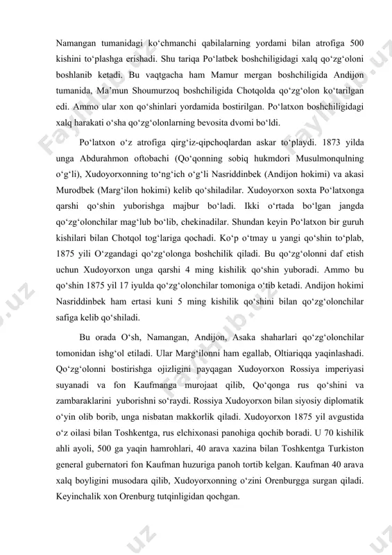 bilan siyosiy diplomatik o‘yin olib borib, unga nisbatan makkorlik qiladi. xudoyorxon 1875 yil avgustida o‘z oilasi bilan toshkentga, rus elchixonasi panohiga qochib boradi. u 70 kishilik ahli ayoli, 500 ga yaqin hamrohlari, 40 arava xazina bilan toshkentga turkiston general gubernatori fon kaufman huzuriga panoh tortib kelgan. kaufman 40 arava xalq boyligini musodara qilib, xudoyorxonning o‘zini orenburgga surgan qiladi. keyinchalik xon orenburg tutqinligidan qochgan. xudoyorxon qo‘qondan chiqib ketishidan oldinoq yuqori tabaqa vakillari qo‘qon taxtiga nasriddinbekni o‘tqazadilar. lekin rossiya hukumati uni xonligini tan olmasdan, xonlikni batamom tugatish harakatini boshlab yuboradi. 1875 yil 9 avgustda urush harakatlar boshlanib ketadi. birinchi harbiy to‘qnashuv o‘rg‘ozi darasida bo‘ldi. bu yerda turgan 800 qo‘zg‘olonchiga qarshi polkovnik yegashtin boshchiligidagi yaxshi qurollangan 100 askar hujum qiladi. qo‘zg‘olonchilarning asosiy otryadi 14 avgust kuni rus qo‘shinlari bilan uzoq kurash olib boradilar, lekin ular mag‘lub bo‘lib chekinadilar. 1875 yil avgusti o‘rtalarida toshkentdan qo‘shimcha rus qo‘shini xo‘jandga keladi. barcha rus qo‘shinlari xo‘jandda to‘planadi. …