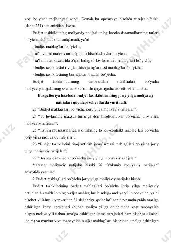 kt mablag`lari bo`yicha joriy yilga moliyaviy natijalar”; 26 “budjet tashkilotini rivojlantirish jamg`armasi mablag`lari bo`yicha joriy yilga moliyaviy natijalar”; 27 “boshqa daromadlar bo`yicha joriy yilga moliyaviy natijalar”. yakuniy moliyaviy natijalar hisobi 28 “yakuniy moliyaviy natijalar” schyotida yuritiladi. 2.budjet mablag`lari bo`yicha joriy yilga moliyaviy natijalar hisobi budjet tashkilotining budjet mablag`lari bo`yicha joriy yilga moliyaviy natijalari bu tashkilotning budjet mablag`lari hisobiga moliya yili mobaynida, ya’ni hisobot yilining 1-yanvaridan 31 dekabriga qadar bo`lgan davr mobaynida amalga oshirilgan kassa xarajatlari (bunda moliya yiliga qo`shimcha vaqt mobaynida o`tgan moliya yili uchun amalga oshirilgan kassa xarajatlari ham hisobga olinishi lozim) va mazkur vaqt mobaynida budjet mablag`lari hisobidan amalga oshirilgan xaqiqiy xarajatlarini solishtirish natijasida olingan ko`rsatkichdir. budjet mablag`lari bo`yicha moliyaviy natija 23 “budjet mablag`lari bo`yicha joriy yilga moliyaviy natijalar” schyotida hisobga olinadi. 23 “budjet mablag`lari bo`yicha joriy yilga moliyaviy natijalar” schyoti hisobda quyidagi subschyotlarga bo`linadi: 230 “budjet mablag`lari bo`yicha joriy yilga moliyaviy natijalar”; 231 “budjet mablag`lari bo`yicha xaqiqiy …