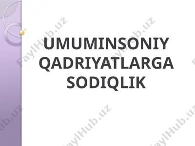 umuminsoniy qadriyatlarga sodiqlik — PPTX