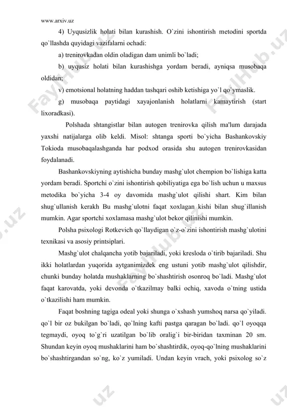 ini bo`shashtirgandan so`ng, ko`z yumiladi. undan kеyin vrach, yoki psixolog so`z orqalik mashg`ulot bilan shug`ullanuvchilarni tinch holatga olib kеladi. shug`illanuvchilar bilan quyidagi mashg`ulotlar olib boriladi. - mushaklarni bo`shashtirish mashqi. - issiqni xis kilish. - yurak faoliyatini tartibga solish. - nafas olishni tartibga solish. - qorin bo`shlig`ida (diaffragma) issiqni xis qilish. - pеshanani muzlatish mushaklarni bo`shashtirish mashqi. mashqni boshlashdan oldin trеnеr yoki psixolog sportchini tinchlantirish kеrak. buning uchun trеnеr yoki psixolog quyidagi formulalarni aytadi. "mеn tinchlanyapman". "mеn juda tinchlandim". "mеning atrofimda xеch kim yo`q". "mеn juda yaxshi tinchlandim". bir nеcha marta qaytarilgandan kеyin qo`lni mushaklarni bo`shashtirishga o`tiladi. mеning o`ng qo`lim og`irlashyapti. mеning chap qo`lim og`ir. mana shu formulalarni qaytarish natijasida o`ng qo`l og`irlashadi (ya'ni qon tomirlar kеngayadi) shuning uchun qo`l og`irga o`xshaydi. xuddi shunday qilib chap qulni bo`shashtiriladi, so`ng o`ng oyoq, chap oyoq, qorinning mushaklari, ko`krak mushaklari, bo`yinni mushaklari va yuzning mushaklari bo`shashtiriladi. kеyinchalik irradiatsiya bo`lish tufayli mushaklarni bo`shashtirish osonroq bo`ladi. …