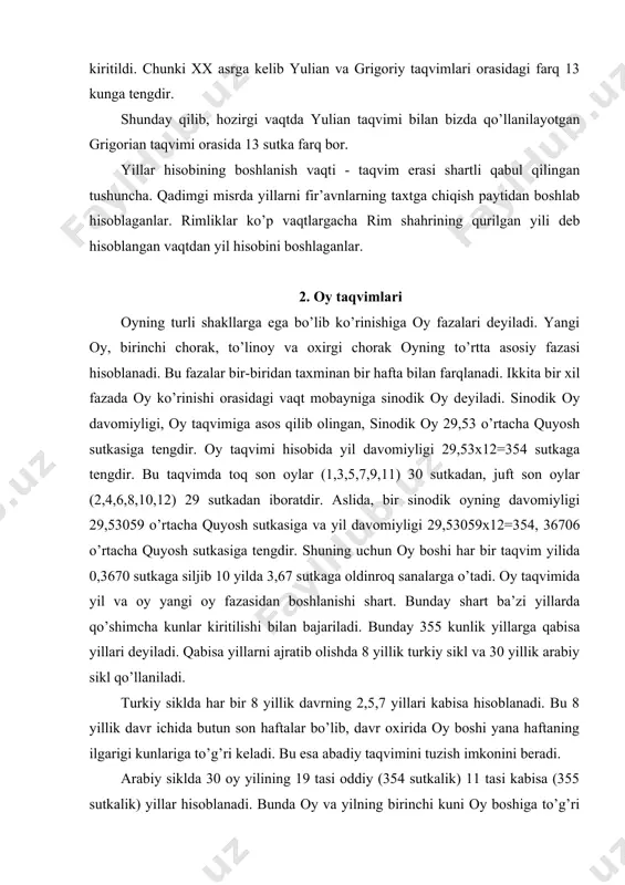 arigi kunlariga to’g’ri keladi. bu esa abadiy taqvimini tuzish imkonini beradi. arabiy siklda 30 oy yilining 19 tasi oddiy (354 sutkalik) 11 tasi kabisa (355 sutkalik) yillar hisoblanadi. bunda oy va yilning birinchi kuni oy boshiga to’g’ri kelishi uchun 2,5,7,10,13,16,18,21,24,26,29 yillarni qabisa deb hisoblash maqsadga muvofiq deb topilgan. 3. oy - quyosh taqvimlari musulmon mamlakatlarida quyosh taqvimi bilan, oy taqvim sistemasi qamariy yil hisoblashdan foydalanadilar. qamariy yil hisobida 12 oy (muharram, safar, robi al-avval, robi-all soni, jumada-al-avval, jumada-al soni, rajab, shabon, ramadan, shavval, zu-al-kaada, zu-al-xijja) bo’lib qabisa yillar turkiy yoki arabiy siklga muvofiq takrorlanadi. qabisa yili zu-al-xijja oyiga bir kun kushiladi va u 30 kunli bo’ladi. qamariy yil quyosh taqvim yili shamsiy yildan taxminan 11 sutkaga qisqa bo’lganidan, qamariy yil hisobida yil boshi muharram oyining birinchi kuni taxminan 11 sutkaga oldingi sanalarga siljib turadi. musulmon mamlakatlarida oy taqvimi buyicha yil hisoblash muhammad payg’ambar boshlik musulmonlarning makkadan madinaga ko’chishi (xijr) - …
