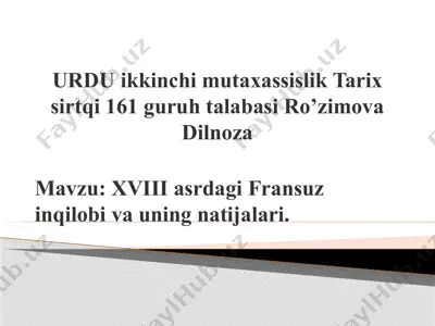 xviii asrdagi fransuz inqilobi va uning natijalari — PPTX