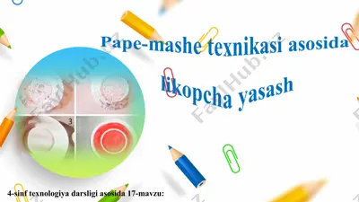 pape-mashe texnikasi asosida likopcha yasash 4 sinf — PPT