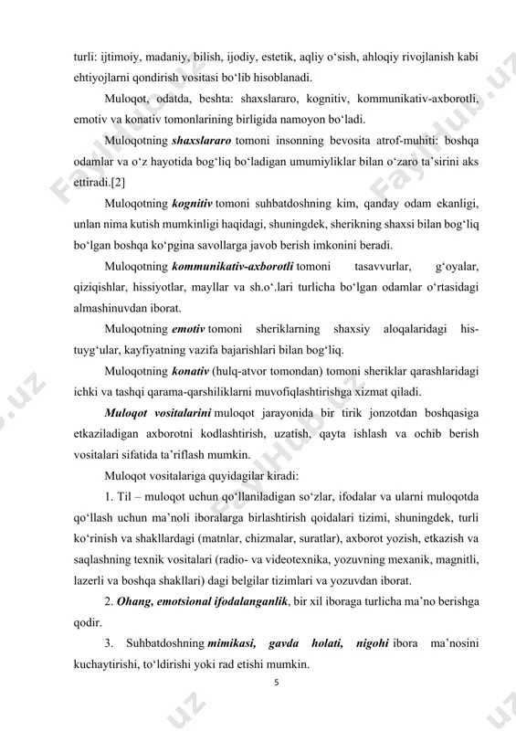 tizimi, shuningdek, turli ko‘rinish va shakllardagi (matnlar, chizmalar, suratlar), axborot yozish, etkazish va saqlashning texnik vositalari (radio- va videotexnika, yozuvning mexanik, magnitli, lazerli va boshqa shakllari) dagi belgilar tizimlari va yozuvdan iborat. 2. ohang, emotsional ifodalanganlik, bir xil iboraga turlicha ma’no berishga qodir. 3. suhbatdoshning mimikasi, gavda holati, nigohi ibora ma’nosini kuchaytirishi, to‘ldirishi yoki rad etishi mumkin. 4. imo-ishoralar muloqot vositasi sifatida umumiy qabul qilingan, ya’ni, belgilangan ma’noga ega bo‘lishi yoki ekspressiv, ya’ni, nutqning ifodaliligini yanada oshirishi mumkin. 5. suhbatdoshlar muloqotidagi masofa madaniy, milliy an’analarga, suhbatdoshga bo‘lgan ishonch darajasiga bog‘liq bo‘ladi. inson o‘zining tur ichidagi muloqot usullari va vositalarini tanlashdagi kashfiyotchiligi bo‘yicha er sayyorasida bizga ma’lum tirik mavjudotlarni ancha quvib o‘tdi. muloqot quyidagi bosqichlarga bo‘linadi: - muloqotga bo‘lga ehtiyoj (axborotni etkazish yoki undan xabardor bo‘lish, suhbatdoshga ta’sir ko‘rsatish zarur, va h.k.) boshqa odamlar bilan aloqaga kirishishga undaydi; - muloqot maqsadlari, muloqot vaziyatini to‘g‘ri belgilash; - suhbatdosh shaxsini belgilash; - o‘z …
