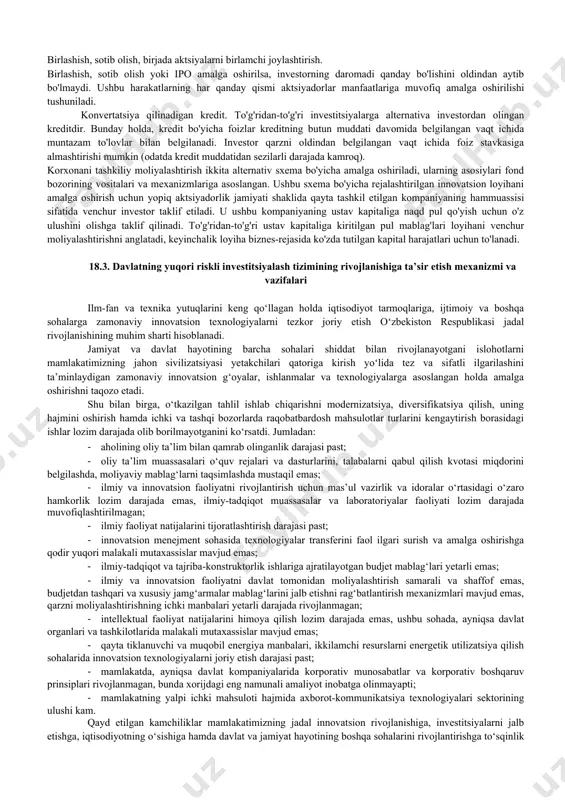 ha bo'lishi kerak. uchinchidan, xavfli moliyalashtirish qarz sifatida emas, balki korxonaning ustav fondiga ulush shaklida qo'shiladi. yangi tashkil etilgan korxonalar, qoida tariqasida, shirkatlarning huquqiy maqomiga ega bo'ladilar va kapital qo'yilmalar ulushlar miqdori bilan cheklangan javobgarlikdagi sheriklarga aylanadilar. pulni taqdim etishda muzokaralar olib boriladigan mulk ulushiga qarab, xavfli investorlarga moliyalashtiriladigan korxonadan kelajakdagi daromadni olish huquqi beriladi. to'rtinchidan, venchur kapitalist, strategik sherikdan farqli o'laroq, kamdan-kam hollarda kompaniyaning nazorat ulushini olishga intiladi. odatda bu taxminan 25-40% aktsiyalar paketidir. beshinchidan, moliyalashtirishning xavfli shaklining yana bir o'ziga xos xususiyati investorlarning yangi korxona muvaffaqiyatiga bo'lgan shaxsiy qiziqishidir. bu ham loyihaning yuqori darajadagi tavakkalchiligidan, ham tuzilayotgan korxona egasi maqomidan kelib chiqadi. shu sababli, xavfli investorlar ko'pincha mablag 'bilan ta'minlash bilan cheklanib qolmay, balki korxonalar tomonidan yaratilgan turli xil konsalting, boshqaruv va boshqa xizmatlarni taqdim etadilar. ishbilarmon farishtalar - bu rivojlanishning boshlang'ich bosqichida o'z mablag'larini xususiy kompaniyalarga investitsiya qiladigan, odatda hech qanday garov ta'minotisiz katta o'sish potentsialiga ega …