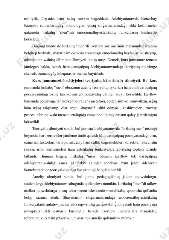 seziniwi yamasa tábiyat gózzallıǵınan zawıqlanıwı oqıwshı qálbinde de óz kórinisin tabadı. demek, lirikalıq "men" arqalı jekelik ulıwmalıqqa aylanadı, subyektiv tájiriybe ulıwma kórkem hádiyse sıpatında sáwlelenedi. ádebiyat teoriyası kózqarasınan "lirik men" obraziniń úsh tiykarǵı ózgesheligi ajıratıp kórsetiledi. birinshiden, ol avtordıń óz dauısın bildiredi. ekinshiden, bul obraz individual tájiriybeniń kórkemlik kórinisi bolıp, onda jeke sezimler jetekshi orın tutadı. úshinshiden, lirikalıq "men" arqalı avtor hám oqıwshı arasında ruwxıy baylanıs júzege keledi. bul baylanıs shıǵarmanıń estetikalıq tásirsheńligin arttıradı, onı qızǵın hám tolqınlandırıwshı etedi. sonday-aq, "lirikalıq men" túsinigi subyektivlik elementi menen úzliksiz baylanıslı. sebebi lirikanıń eń tiykarǵı mánisi de subyektivlik. hár bir shayır dúnyanı ózinshe kóredi, onı óz keshirmelerinen ótkerip súwretleydi. sol sebepli lirikalıq shıǵarmalardı oqıǵanda biz avtor qálbine kirip barǵanday bolamız, onıń quwanıshı, dárti, azapları hám arzıwları menen jasaymız. ádebiyattaǵı bul obraz jekelikti ulıwmalıq dárejesine kóteredi. lirikalıq "men" obraziniń qáliplesiwinde tábiyat súwreti, simvollıq kórinisler, filosofiyalıq pikirlewler úlken orın tutadı. máselen, bir shayır báhárdi súwretlew …