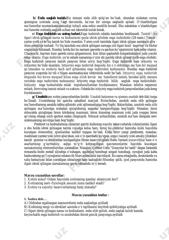 pozitor va sozandalarda eshitish tasavvuri, raqqosalarda harakat tasavvuri nisbatan ustun turadi. tasavvurlar yakka va umumiy tasavvurlariga bo’linadi. yakka tasavvur deb birorta yakka narsa yoki hodisaning obrazini tasavvur qilishga aytiladi. masalan: tanish bo’lgan odamlar (o’rtogl, sinfdoshi haqidagi) va shaxsiy narsalari haqidagi (avtoruchkasi, portfeli kabi) tasavvurlar. umumiy tasavvur deb bir jins, bir tur, bir guruhni tashkil qilgan narsalarning obrazlarini tasavvur etishga aytiladi. masalan: umuman odamni, umuman daraxtni yoki umuman o’simlikni tasavvur qilish. odamda dastavval yakka tasavvurlar undan keyin esa umumiy tasavvurlar yuzaga keladi. chunki umumiy tasavvurlar bir qancha bir-biriga o’xshash narsani qayta-qayta idrok qilish natijasida hosil bo’ladi. 3.xotira turlari. o’zlashtirish va esga tushirish xususiyatlariga ko’ra xotira bir necha turlarga ajratiladi. masalan: muzeyga uyushtirilgan sayohatni eslar ekanmiz, o’zimiz ko’rgan narsalarning obrazini va o’zimiz guvohi bo’lgan hodisalarni fikran ko’z oldimizda gavdalantiramiz. bu - obraz xotirasidir. bunda birinchi signal sistemasi katta o’rin egallaydi. ekskursiya rahbarining tushuntirishlarini, u bilan o’tkazilgan suxbatlarni, ekskursiyaga birga borilgan o’rtoqlar bilan …
