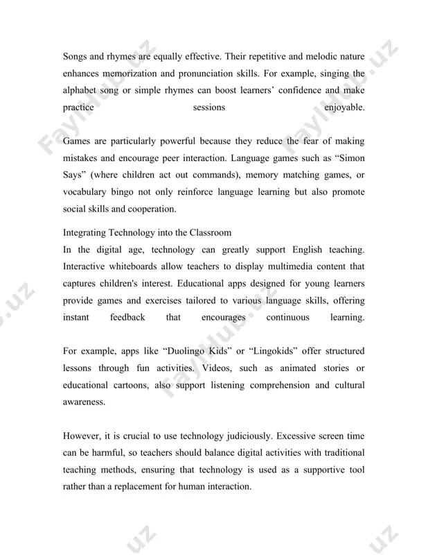 ver, it is crucial to use technology judiciously. excessive screen time can be harmful, so teachers should balance digital activities with traditional teaching methods, ensuring that technology is used as a supportive tool rather than a replacement for human interaction. creating a positive and supportive learning environment a child-friendly classroom atmosphere boosts learners’ confidence and willingness to participate. teachers should foster an environment where mistakes are seen as natural parts of learning, avoiding harsh corrections that might discourage children. routine activities such as daily greetings, calendar talk, or simple classroom commands in english can help learners get accustomed to the language in a low-pressure setting. for instance, starting each lesson with “good morning” and “how are you?” encourages students to practice speaking regularly. parental involvement is another important factor. teachers can send home vocabulary lists or simple assignments that parents can work on with their children, reinforcing classroom learning. conclusion …