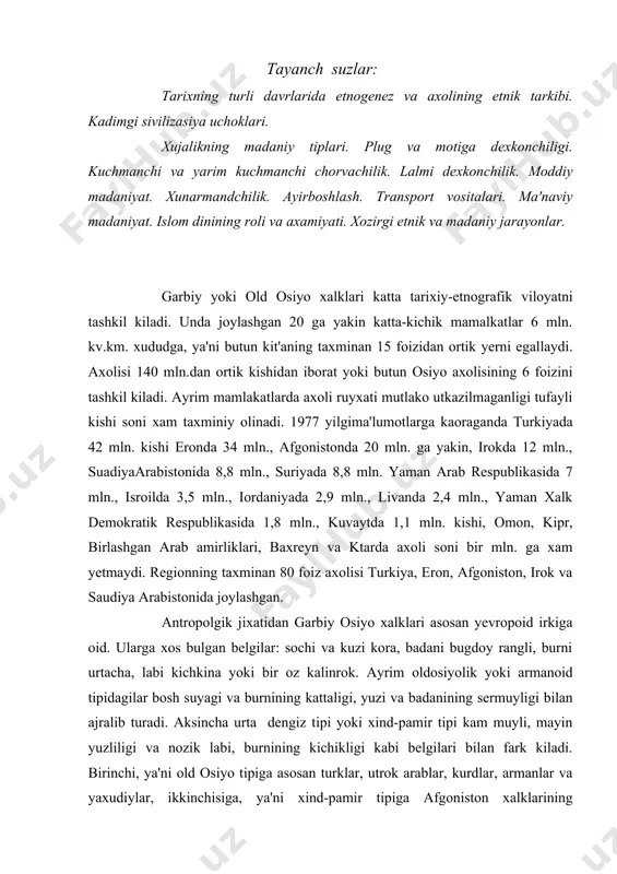 i, ya'ni old osiyo tipiga asosan turklar, utrok arablar, kurdlar, armanlar va yaxudiylar, ikkinchisiga, ya'ni xind-pamir tipiga afgoniston xalklarining kupchiligi, kisman eron axolisi, uchinchi – urta dengiz tipiga garbiy turklar va kuchmanchi arablar kiradi. ba'zi etnoslarda kisman mongoloid, ayrim guruxlarda negroid, afgoniston va eron bargunlarida avstroloid belgilari seziladi. mazkur regionda joylashgan 12 ta arab mamlakatlarida yashovchi xalklar kushni isroil, turkiya va erondagi arablar semit tillarida suzlashadilar. ammo adabiy va rasmiy davlat tilida suzlashadigan tiplar orasida fark bulib, xalk ichida asosan uch sheva fanda aniklangan semit tilidagi garbiy osiyo axolisining 30 foizini tashkil kiladi. eroniy tillarida forslar, pushtunlar, afgonlar, tojiklar, kurdlar, balujiylar, lurlar, baxtiyorlar, xazoriylar va boshka ayrim etnik guruxlar suzlashadilar.ular butun axolining 40 foiziga yakin kismini tashkil kiladi va 20 foizidan ortik axoli turkiy til oilasiga mansub. boshka tillarda gapiradigan xalklardan kiprdagi greklar, lazlar, xindlar va boshka elatlar xar xil til oilasigamansub vakillaridir. ammo garbiy osiyodagi xozirgi til turkumlarining bittasi …