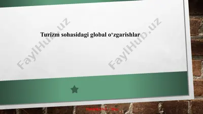 turizm sohasidagi global o‘zgarishlar — PPTX