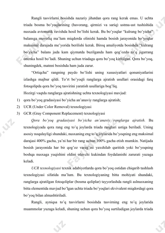 shu orqali bo’yoqlarning umumuy miqdorini kamaytirishi kerak. shuning uchun bu uslub “qora bo’yoq ostidan chiqarib tashlash” nomini olgan. bu texnologiyadan foydalaganda teng miqdoridagi triada bo’yoqlaridan tashkil topuvchi barcha tuslar (neytral, axromatik tuslar) kulrang bo’yicha balansga juda sezgir bo’ladi va bosish jarayonida uni diqqat bilan kuzatish kerak. shuning uchun ucr texnologiyasi ranglarga ajratishda asosan to’q ranglarga nisbatan qo’llaniladi va boshqa ottenkalarga ta’sir o’tkazmaydi. gcr texnologiyasi. yuqori tezlikli ko’p bo’yoqli varaqli va rulonli bosma bo’yoqning boshqa nusxalarga yuqishi va qurishi muammosini keltirib chiqaradi. bu muammoning maqsadga muvofiq va tejamkor hal qilinishi rangli tasvirlarni repraduksiyalashda rangli bosma bo’yoqlarini minimallashtirish va ularni ekvivalent miqdordagi qora bo’yoq bilan almashtirish orqali hal qilinishi mumkin. qora bo’yoq bilan almashtirishi uchta rangli bo’yoq ustma-ust tushgan joylarda amalga oshiriladi. “skeletli qora” bo’yicha an’anaviy rang sintezida nusxada barcha rang ottenkalari, shuningdek, kulrang va qora tuslar ma’lum miqdorda qora bo’yoq qo’shilgan holda uchta rangli bo’yoqlardan hosil bo’ladi. qoraga bir yoki maksimal …
