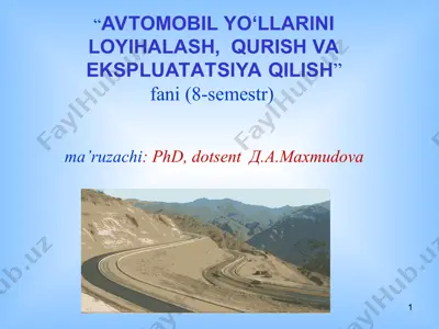 avtomobil yo‘llarini loyihalash, qurish va ekspluatatsiya qilish — PPT