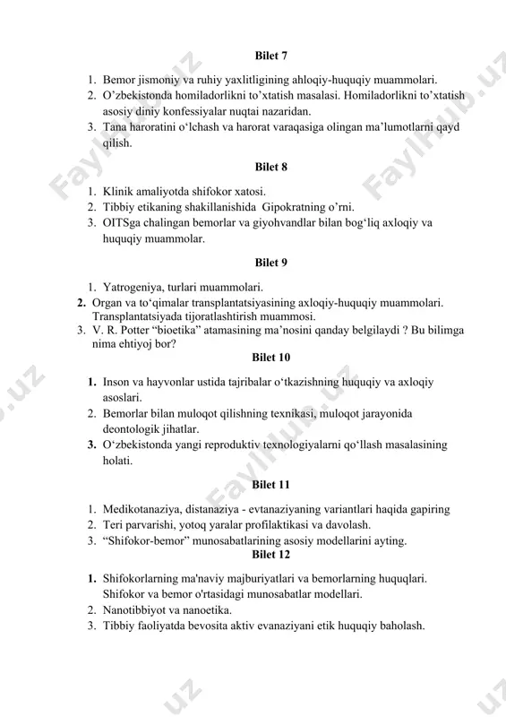 hning huquqiy va axloqiy asoslari. 2. bemorlar bilan muloqot qilishning texnikasi, muloqot jarayonida deontologik jihatlar. 3. o‘zbekistonda yangi reproduktiv texnologiyalarni qo‘llash masalasining holati. bilet 11 1. medikotanaziya, distanaziya - evtanaziyaning variantlari haqida gapiring 2. teri parvarishi, yotoq yaralar profilaktikasi va davolash. 3. “shifokor-bemor” munosabatlarining asosiy modellarini ayting. bilet 12 1. shifokorlarning ma'naviy majburiyatlari va bemorlarning huquqlari. shifokor va bemor o'rtasidagi munosabatlar modellari. 2. nanotibbiyot va nanoetika. 3. tibbiy faoliyatda bevosita aktiv evanaziyani etik huquqiy baholash. bilet 13 1. o'lim va o'limning axloqiy va huquqiy muammolari. 2. genomika va genom tibbiyotining istiqbollari. 3. faol evtanaziyaning etik va huquq chegaralarini baholash. bilet 14 1. biotibbiy tadqiqotlar etikasi haqida gapiring 2. stomatologiyada sohasida bioetikaviy muammolar 3. oiv bilan bog'liq holda yuzaga keladigan axloqiy muammolarni sanab o'ting bilet 15 1. farmatsiya sohasida bioetikaviy muammolar . 2. rostlik qoidasining mohiyati nimada? qanday hollarda uni amalga oshirish qiyinchiliklarga olib keladi? 3. “bioetika”, “biotibbiyot etikasi”, “tibbiy etika” …