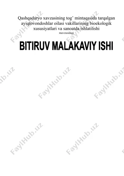qashqadaryo xavzasining tog' mintaqasida tarqalgan ayiqtovondoshlar oilasi vakillarining bioekologik xususiyatlari va sanoatda ishlatilishi — DOCX