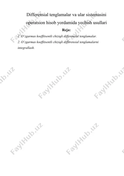 differensial tenglamalar va ular sistemasini operatsion hisob yordamida yechish usullari — DOCX