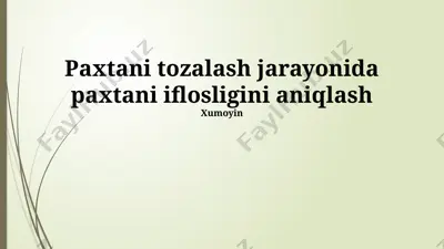paxtani tozalash jarayonida paxtani iflosligini aniqlash — PPTX
