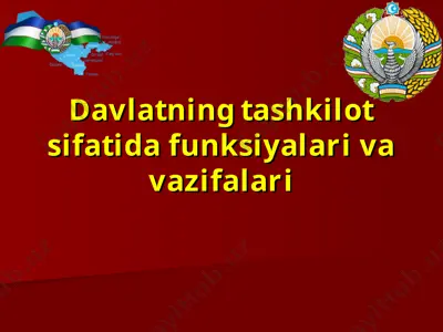 davlatning tashkilot sifatida funksiyalari va vazifalari — PPT