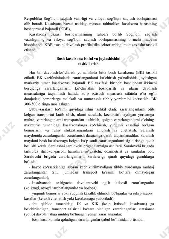 oylashtirishda o‘rinlar ixtisoslanishi rejaga asosan tinchlik davrida olib boriladi. tumanda kasalxonalar soni shu hududdagi binolar va xodimlar sonini hisobga olgan holda tashkil etiladi. kasalxona bazasidagi davolash muassasalarida o‘rinlar sonining taqsimlanishi sanitar yo‘qotish tizimiga qarab olib boriiadi. qaysi o‘choqdan zararlanganlar kelishi kutilganidan qat’i nazar 20% gacha o‘rin bolalar uchun ajratiladi va ularga tibbiy yordam birinchi navbatda ko‘rsatiladi. zararlangan aholining tibbiyot ta’minoti davolash-ko'chirish yo‘nalishida amalga oshiriladi. davolash-ko‘chirish yo'nalishi (dky) kasalxona bazasining bir qismi bo‘lib bir yoki bir nechta tumanlarda joylashadi va zararlanganlarga malakali va mutaxassis tibbiy yordam ko‘rsatish va davolash uchun mo‘ljallangan. dkyda davolash muassasalari ustidan rahbarlikni bevosita shu tuman markaziy kasalxona bosh shifokori olib boradi. dky 4-6 ming o‘ringa moslashgan. bosh markaziy tuman kasalxonasini viloyat fuqaro muhofazasi tibbiy xizmati boshlig'i belgilaydi. dky da bitta bosh kasalxona, 1-2 tadan ko‘p ixtisosli kasalxona va bittadan ixtisoslashgan kasalxonalar bo‘ladi. kasalxona bazasidagi davolash-profilaktik muassasalar ustidan rahbarlikni respublika sog‘liqni saqlash vazirligi va viloyat sog‘liqni saqlash boshqarmasi …