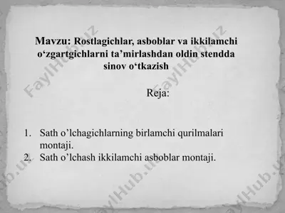 rostlagichlar, asboblar va ikkilamchi o‘zgartgichlarni ta’mirlashdan oldin stendda sinov o‘tkazish — PPTX