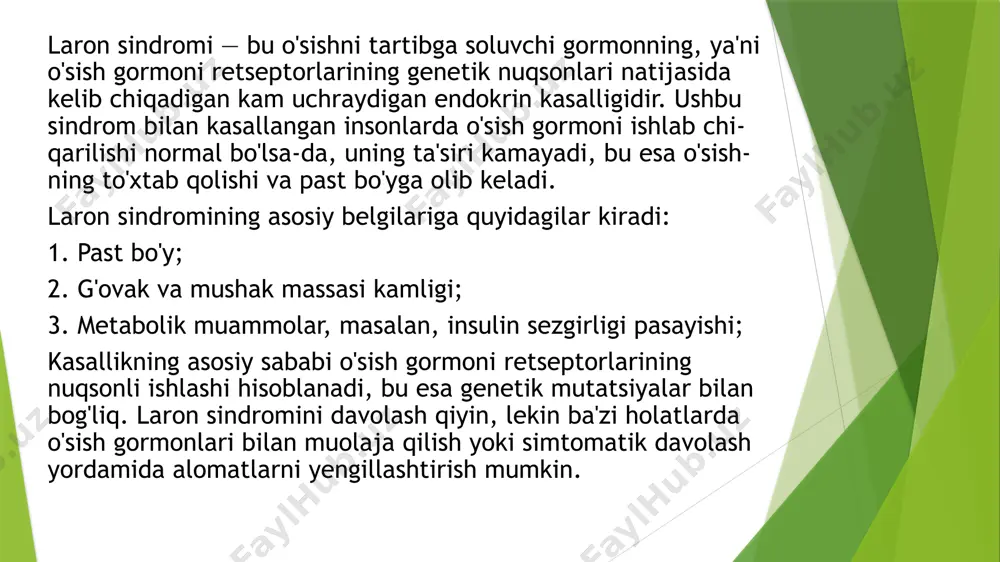 , past bo'y, mushak va yog' to'qimalarining nozikligi kabi ko'rinishlar bilan namoyon bo'ladi. klinik belgilari: 1.tug’ilganda bolalarning normal o’sishi va hayotining birinchi yilidan boshlab o’’sishning sustlashishi. 2.fenotipik xususiyatlar: ..qo’g’irchoq’’ yuzi, kichik bo’yi, ozgina semirish bo’ladi. 3.mushaklarning gipotenziyasi,kam jismoniy mashqlar tolerantligi. 4.go’daklik davrida gipoglikemiya; 5.balog’at yoshining kechikishi. 6.ortiqcha vazn. 7. laron sindromi bilan og’rigan odamlarda qandli diabet yo’q, ammo sababi aniqlanmagan. 8. erkaklarning o’rtacha balandligi taxminan 130 sm, ayollar 120 sm. laron sindromini davolash qiyin va asosan simptomatik bo'ladi, chunki o'sish gormoni retseptorlarining nuqsonlari olib tashlanmaydi. davolash variantlari quyidagilarni o'z ichiga oladi: 1. o'sish gormoni davolash: o'sish gormoni in'ektsiyalari ba'zi bemorlarda belgilarning yengillashtirishida yordam berishi mumkin, ammo ko'pincha bu samarali emas, chunki retsep-torlar ishlamaydi. 2. insulin va metabolik holatlarni boshqarish: insulin sezgir-ligini oshirish va metabolik muammolarni davolash uchun dietalar va dori-darmonlar qo'llanilishi mumkin. 3. simptomatik davolash: boshqa alomatlar, masalan, osteo-poroz yoki metabolik sindromni boshqarish uchun doridarmonlar tavsiya etilishi mumkin. 4. psixologik …