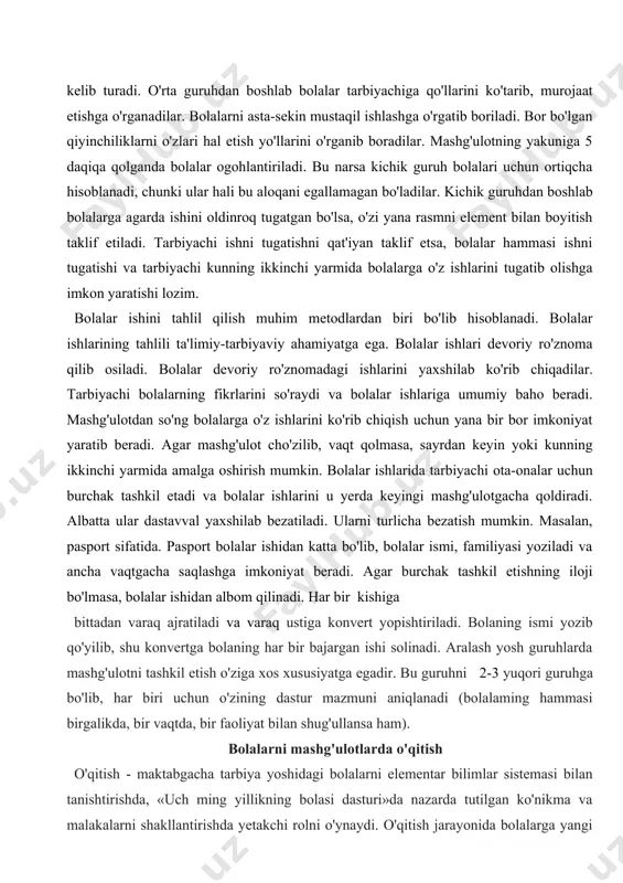 dastavval yaxshilab bezatiladi. ularni turlicha bezatish mumkin. masalan, pasport sifatida. pasport bolalar ishidan katta bo'lib, bolalar ismi, familiyasi yoziladi va ancha vaqtgacha saqlashga imkoniyat beradi. agar burchak tashkil etishning iloji bo'lmasa, bolalar ishidan albom qilinadi. har bir kishiga bittadan varaq ajratiladi va varaq ustiga konvert yopishtiriladi. bolaning ismi yozib qo'yilib, shu konvertga bolaning har bir bajargan ishi solinadi. aralash yosh guruhlarda mashg'ulotni tashkil etish o'ziga xos xususiyatga egadir. bu guruhni 2-3 yuqori guruhga bo'lib, har biri uchun o'zining dastur mazmuni aniqlanadi (bolalaming hammasi birgalikda, bir vaqtda, bir faoliyat bilan shug'ullansa ham). bolalarni mashg'ulotlarda o'qitish o'qitish - maktabgacha tarbiya yoshidagi bolalarni elementar bilimlar sistemasi bilan tanishtirishda, «uch ming yillikning bolasi dasturi»da nazarda tutilgan ko'nikma va malakalarni shakllantirishda yetakchi rolni o'ynaydi. o'qitish jarayonida bolalarga yangi bilimlarni muntazam berib borish, ular jamg'argan tasavvurlarni aniqlash va sistemalashtirish, bolalaming bilish jarayonlari hamda tafakkur faolliklarini rivojlantirish amalga oshiriladi. o'qitish - ikki tomonlama jarayon: mashg'ulotlar kuzatilar ekan, …