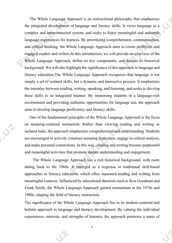 guage use, the approach aims to develop language proficiency and literacy skills. one of the fundamental principles of the whole language approach is the focus on meaning-centered instruction. rather than viewing reading and writing as isolated tasks, the approach emphasizes comprehension and understanding. students are encouraged to actively construct meaning from texts, engage in critical analysis, and make personal connections. in this way, reading and writing become purposeful and meaningful activities that promote deeper understanding and engagement. the whole language approach has a rich historical background, with roots dating back to the 1960s. it emerged as a response to traditional skill-based approaches to literacy education, which often separated reading and writing from meaningful contexts. influenced by educational theorists such as ken goodman and frank smith, the whole language approach gained momentum in the 1970s and 1980s, shaping the field of literacy instruction. the significance of the whole language approach lies …