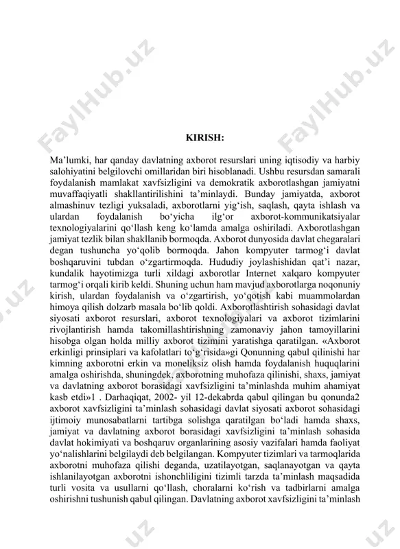 qaratilgan. «axborot erkinligi prinsiplari va kafolatlari to‘g‘risida»gi qonunning qabul qilinishi har kimning axborotni erkin va moneliksiz olish hamda foydalanish huquqlarini amalga oshirishda, shuningdek, axborotning muhofaza qilinishi, shaxs, jamiyat va davlatning axborot borasidagi xavfsizligini ta’minlashda muhim ahamiyat kasb etdi»1 . darhaqiqat, 2002- yil 12-dekabrda qabul qilingan bu qonunda2 axborot xavfsizligini ta’minlash sohasidagi davlat siyosati axborot sohasidagi ijtimoiy munosabatlarni tartibga solishga qaratilgan bo‘ladi hamda shaxs, jamiyat va davlatning axborot borasidagi xavfsizligini ta’minlash sohasida davlat hokimiyati va boshqaruv organlarining asosiy vazifalari hamda faoliyat yo‘nalishlarini belgilaydi deb belgilangan. kompyuter tizimlari va tarmoqlarida axborotni muhofaza qilishi deganda, uzatilayotgan, saqlanayotgan va qayta ishlanilayotgan axborotni ishonchliligini tizimli tarzda ta’minlash maqsadida turli vosita va usullarni qo‘llash, choralarni ko‘rish va tadbirlarni amalga oshirishni tushunish qabul qilingan. davlatning axborot xavfsizligini ta’minlash muammosi milliy xavfsizlikni ta’minlashning asosiy va ajralmas qismi bo‘lib, axborotni muhofaza qilish esa davlatning birlamchi masalalariga, davlat siyosati darajasiga aylanmoqda. ushbu ma’ruzalar kursi tinglovchilar va huquqni muhofaza qilish idoralari …