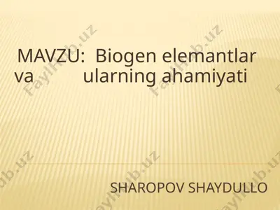 biogen elemantlar va ularning ahamiyati — PPTX