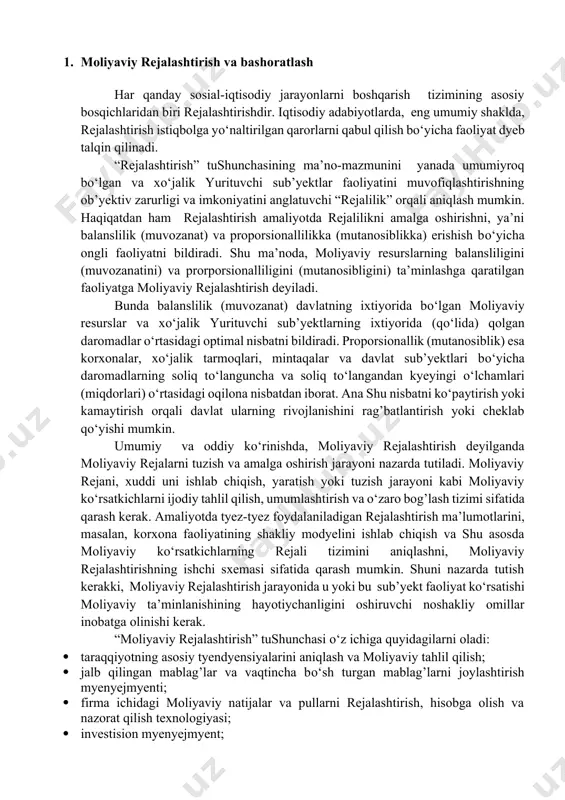 tirish ma’lumotlarini, masalan, korxona faoliyatining shakliy modyelini ishlab chiqish va shu asosda moliyaviy kо‘rsatkichlarning rejali tizimini aniqlashni, moliyaviy rejalashtirishning ishchi sxemasi sifatida qarash mumkin. shuni nazarda tutish kerakki, moliyaviy rejalashtirish jarayonida u yoki bu sub’yekt faoliyat kо‘rsatishi moliyaviy ta’minlanishining hayotiychanligini oshiruvchi noshakliy omillar inobatga olinishi kerak. “moliyaviy rejalashtirish” tushunchasi о‘z ichiga quyidagilarni oladi: · taraqqiyotning asosiy tyendyensiyalarini aniqlash va moliyaviy tahlil qilish; · jalb qilingan mablag’lar va vaqtincha bо‘sh turgan mablag’larni joylashtirish myenyejmyenti; · firma ichidagi moliyaviy natijalar va pullarni rejalashtirish, hisobga olish va nazorat qilish texnologiyasi; · investision myenyejmyent; · kapitallar myenyejmyenti; · faoliyatning boshqa kо‘rinishlari (trast, faktoring, lizing va boshqalar). quyidagilar moliyaviy rejalashtirishning asosiy vazifalari hisoblanadi: · ishlab chiqarish, investision va moliyaviy faoliyatlarni kerakli bо‘lgan moliyaviy resurslar bilan ta’minlash; · pul mablag’laridan iqtisod qilib, tyejab-tyergab foydalanish hisobidan korxonaning foydasini oshirish bо‘yicha ichki ryezyervlarni qidirib topish; · kapitalni samarali joylashtirish yо‘llarini aniqlash, undan oqilona va samarali foydalanishni baholash; · …