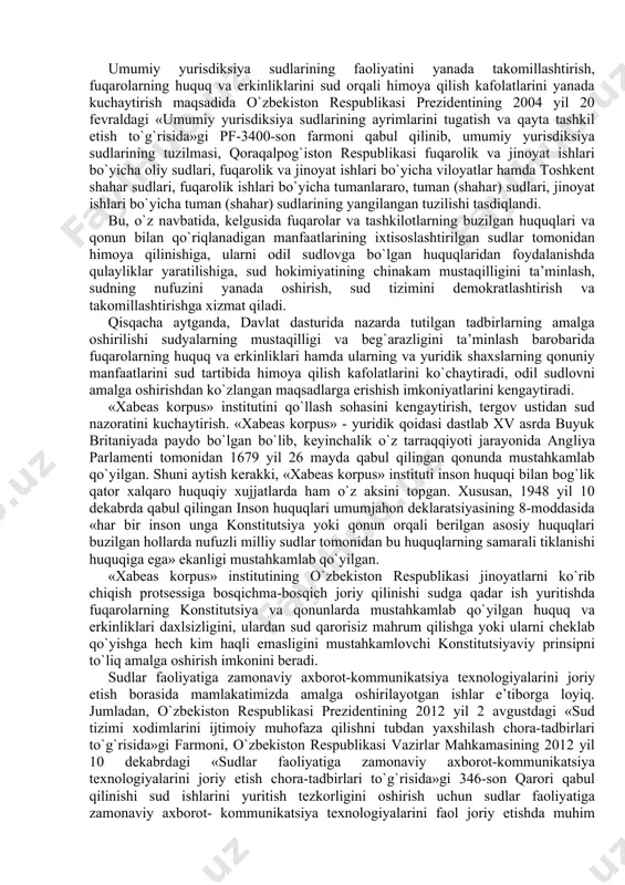 ning 67-moddasiga binoan: ularni qonunda belgilangan tartibda sudyalikka saylash, tayinlash va sudyalik- dan ozod qilish; ularning daxlsizligi; qaror chiqarishi chog`ida sudyalar maslahatining sir tutilishi va uni oshkor qilishni talab etishning taqiqlanishi; sudga hurmatsizlik yoki muayyan ishlarni xal qilishga aralashganlik, sudyalar daxlsizligini buzganlik uchun javobgarlik; sudyaga davlat hisobidan uning yuksak maqomiga munosib moddiy va ijtimoiy ta’minot berish ta’minlanadi. shuningdek, ushbu qonunning 69-moddasiga muvofiq sudyalarning odil sudlovni amalga oshirish borasidagi faoliyatiga aralashishga yo`l qo`yilmaydi. sudlarni yanada ixtisoslashtirish, sud apparatini mustahkamlash. mustaqillik yillarida mamlakatimizda sud-huquq sohasida amalga oshirilgan islohotlar sud hokimiyatining fuqarolarning huquq va qonuniy manfaatlarini himoya qilish borasidagi roli va ahamiyatini oshirishga xizmat qildi. sud tizimining demokratik asoslarini isloh qilish va yanada chuqurlashtirish, sud ishlarining adolatli va o`z vaqtida ko`rib chiqilishini ta’minlash, fuqarolarning shaxsiy, siyosiy, iqtisodiy, ijtimoiy huquq va erkinliklarini himoya qilish kafolatlarini yanada kuchaytirish hamda sudlarning ixtisoslashuvini amalga oshirishga qaratilgan normativ-huquqiy baza yaratildi. xususan, o`zbekiston respublikasi prezidentining 2000 yil 14 avgustdagi …