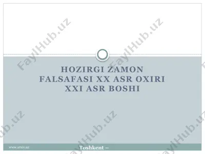 hozirgi zamon falsafasi xx asr oxiri xxi asr boshi — PPTX
