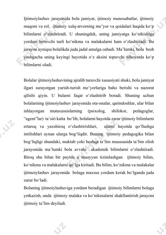 larni qidira boshlaydi va buning natijasida uning individuallashuvi ro‘y beradi. shaxsning faqat o‘ziga tegishli bo‘lgan ijtimoiy ahamiyatga ega xislatlari individual tarzda namoyon bo‘ladi, uning ijtimoiy yurish-turishi takrorlanmas jihatlarga ega bo‘ladi. shunday qilib, bolaning ijtimoiy rivojlanishi o‘zaro bog‘liq ikki yo‘nalishda olib boriladi: ijtimoiylashuv ( ijtimoiy madaniy tajriba madaniyatni o‘zlashtirish) va individuallashuv (mustaqillik, nisbiy o‘ziga xoslikni qo‘lga kiritish). shu tarzda ijtimoiylashuv tushunchasi zamonaviy fanda moslashuv va individuallashuv jarayonlari bilan bog‘liq ijtimoiylashuv jarayonining mazmuni tashkil etadi. inson(bola)ning aniq bir jamiyat sharoitlariga moslashuvi sub’ekt va ijtimoiy muhitning o‘zaro faol yaqinlashuv jarayoni va natijasidir. (j.pia je, r.mertoj). ijtimoiy moslashuv esa ijtimoiy muhit talablariga insonning munosabat bildirishidir. shunday qilib, ijtimoiylashuv (moslashuv) individning ijtimoiy mavjudodga aylanish jarayoni va natijasidir. indivuallashuv insonning hali yoshligidayoq paydo bo‘ladigan ob’ektiv ehtiyojlari bilan bog‘liq jamiyatdagi o‘z-o‘zini egallashidir. bu ehtiyoj: a) o‘z qarashlariga ega bo‘lish; b) o‘ziga xosliklariga ega bo‘lish; v) unga tegishli bo‘lgan masalalarni hal qilish, uning o‘z darajasini aniqlab olishiga xalaqit …