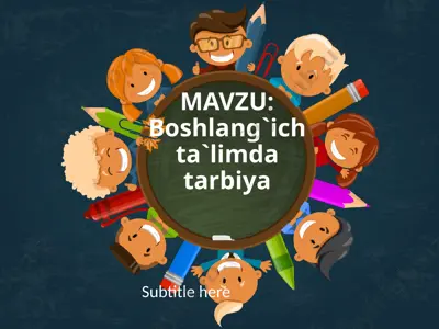 boshlang’ich ta’limda aqliy tarbiya — PPTX