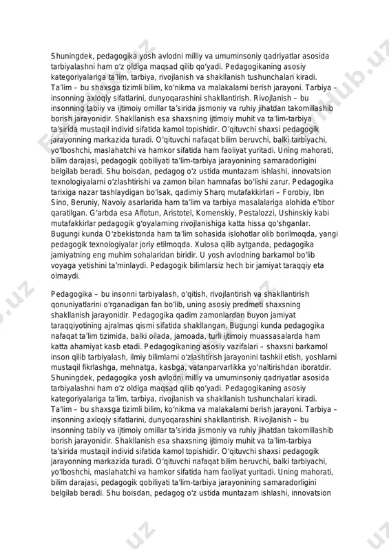avoiy asarlarida ham ta’lim va tarbiya masalalariga alohida e’tibor qaratilgan. g‘arbda esa aflotun, aristotel, komenskiy, pestalozzi, ushinskiy kabi mutafakkirlar pedagogik g‘oyalarning rivojlanishiga katta hissa qo‘shganlar. bugungi kunda o‘zbekistonda ham ta’lim sohasida islohotlar olib borilmoqda, yangi pedagogik texnologiyalar joriy etilmoqda. xulosa qilib aytganda, pedagogika jamiyatning eng muhim sohalaridan biridir. u yosh avlodning barkamol bo‘lib voyaga yetishini ta’minlaydi. pedagogik bilimlarsiz hech bir jamiyat taraqqiy eta olmaydi. pedagogika – bu insonni tarbiyalash, o‘qitish, rivojlantirish va shakllantirish qonuniyatlarini o‘rganadigan fan bo‘lib, uning asosiy predmeti shaxsning shakllanish jarayonidir. pedagogika qadim zamonlardan buyon jamiyat taraqqiyotining ajralmas qismi sifatida shakllangan. bugungi kunda pedagogika nafaqat ta’lim tizimida, balki oilada, jamoada, turli ijtimoiy muassasalarda ham katta ahamiyat kasb etadi. pedagogikaning asosiy vazifalari – shaxsni barkamol inson qilib tarbiyalash, ilmiy bilimlarni o‘zlashtirish jarayonini tashkil etish, yoshlarni mustaqil fikrlashga, mehnatga, kasbga, vatanparvarlikka yo‘naltirishdan iboratdir. shuningdek, pedagogika yosh avlodni milliy va umuminsoniy qadriyatlar asosida tarbiyalashni ham o‘z oldiga maqsad qilib qo‘yadi. pedagogikaning …
