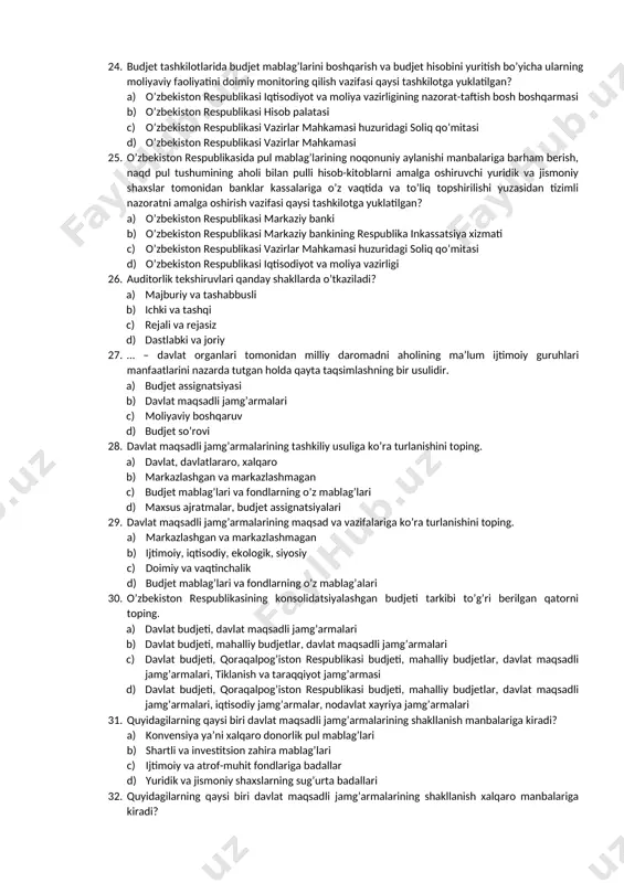 natural shaklidagi yordam 17. budjet taqchilligi nima? a) davlat budjeti xarajat qismining daromad qismidan ortiqcha miqdori b) davlat budjeti daromad qismining xarajat qismidan ortiqcha miqdori c) davlat budjeti tuzilmasiga kiruvchi daromadlar va xarajatlar manbalari d) davlat budjeti tuzilmasida moliyaviy resurslarning yetishmovchiligi 18. budjet so’rovi nima? a) budjet tashkilotlari tomonidan tuziladigan yillik xarajatlar smetasi b) davlat budjeti tuzilmasida moliyaviy resurslarning yetishmovchiligi qoplash haqidagi so’rov c) budjet tasnifi bo’yicha tushumlarni shakllantirish va mablag’ ajratish to’g’risidagi so’rov d) davlat budjeti daromad qismining xarajat qismidan ortiqcha miqdorini qaytarish 19. moliya yili boshlangandan keyin budjetdan mablag’ oluvchi davlat tashkilotlari tomonidan qanday xarajatlar smetasi tuziladi? a) 1 oylik b) 3 oylik c) 6 oylik d) yillik 20. moliyaviy nazoratni amalga oshiruvchi subyektlarga ko’ra nechta turi bor? a) umumdavlat, idoraviy, xo’jalik, jamoatchilik, mustaqil moliyaviy nazorat b) budjet, likvidli, ishlab chiqarish, mustaqil, nodavlat moliyaviy nazorat c) mahalliy, rejali, rejasiz, davlat, nodavlat, idoraviy moliyaviy nazorat d) ichki, tashqi, rejali, …