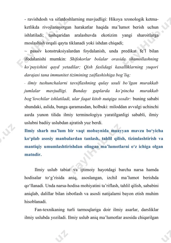 gi sababli, ilmiy uslubni badiiy uslubdan ajratish yuz berdi. ilmiy sharh ma’lum bir vaqt mobaynida muayyan mavzu bo‘yicha ko‘plab asosiy manbalardan tanlash, tahlil qilish, tizimlashtirish va mantiqiy umumlashtirishdan olingan ma’lumotlarni o‘z ichiga olgan matndir. ilmiy uslub tabiat va ijtimoiy hayotdagi barcha narsa hamda hodisalar to‘g’risida aniq, asoslangan, izchil ma’lumot berishda qo‘llanadi. unda narsa-hodisa mohiyatini ta’riflash, tahlil qilish, sababini aniqlab, dalillar bilan isbotlash va asosli natijalarni bayon etish muhim hisoblanadi. fan-texnikaning turli tarmoqlariga doir ilmiy asarlar, darsliklar ilmiy uslubda yoziladi. ilmiy uslub aniq ma’lumotlar asosida chiqarilgan ilmiy xulosalar (qoidalar, ta’riflar)ga boy bo‘lishi bilan boshqa uslublardan farq qiladi: yomg’ir - suyuq tomchi holidagi atmosfera yog’ini. tomchining diametri 0,5-0,6 mm bo‘ladi. ilmiy uslubda har bir fanning o‘ziga xos ilmiy atamalaridan foydalaniladi, bu uslubda so‘zlar o‘z ma’nosida qo‘llanadi, qoida yoki ta’rifning mazmunini ochishga xizmat qiladigan ajratilgan bo‘laklar, kirish so‘zlar, kirish birikmalar, shuningdek, qo‘shma gaplardan ko‘proq foydalaniladi. nutqning ilmiy uslubi ilmiy munosabat sohasida amalga oshiriladi. …
