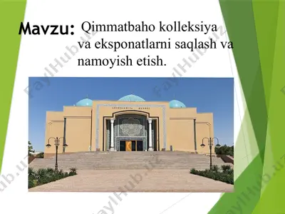 qimmatbaho kolleksiya  va eksponatlarni saqlash va  namoyish etish. — PPTX