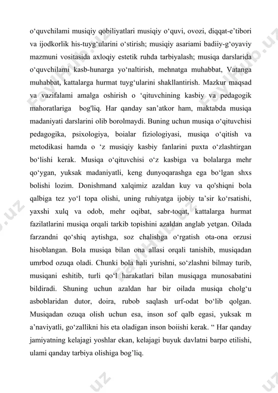 hi, pedagogik amaliyotni ham o‘tgan boiishi kerak. chunki, maktab hayotidagi pedagogik jarayon juda xilma-xildir. bu esa musiqa o‘qituvchisidan puxta bilim, amaliy tayyorgarlikni, yuksak pedagogik mahorat va ijodkorlikni talab etadi. b o‘lajak musiqa o ‘qituvchisi kiyinish madaniyati va nutq madaniyatiga ega bo‘lishi kerak. u o ‘qituvchilik kasbini va bolalami yaxshi ko‘rishi hamda ularni barkamol insonsifatida kamol topishiga ko‘maklashishi, har bir darsni o ‘quvchilarni hayot tajribasiga bolg`lagan holda olib borishi, hilma-hil metodlar, innovatsion texnologiyalar, ko ‘rgazmali qurollar, kompyutnr slayd, tarqatma materiallaridan foydalanishi kerak. 0`z kasbiy mutaxassisligini puxta egallagan bo‘lishi, bolalar ovoziga o‘zining ovozini moslab kuylay olishi, ijrochilik mahoratiga ega bo‘lishi, sinfdan tashqari to‘g ‘araklarga o‘quvchilarni jalb etish bilan turli tanlovlarda, tadbirlarda o‘quvchi!ar faol ishtirok etishi kerak, 0 ‘qituvchi har bir darsini senariy muallifi, artisti, ijrochisi hamda rejissyori bolishi bilan birga zamon bilan hamnafas qadam tashlashi muhim ahamiyat kasb etadi. q‘qituvchilik kasbini egallash uchun albatta kasbiy qobiliyatlar bilan birga jism oniy va ruhiy …