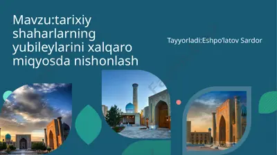 tarixiy shaharlarning yubileylarini xalqaro miqyosda nishonlash — PPTX