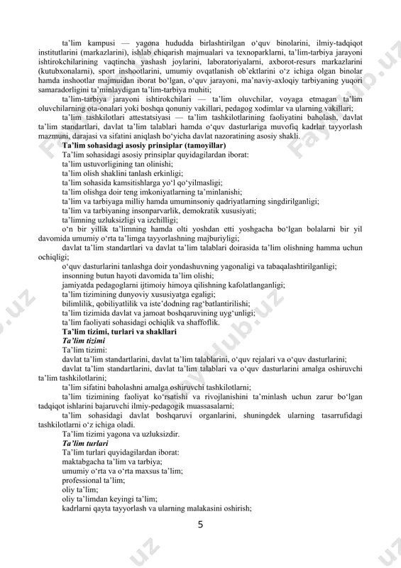 kratik xususiyati; ta’limning uzluksizligi va izchilligi; o‘n bir yillik ta’limning hamda olti yoshdan etti yoshgacha bo‘lgan bolalarni bir yil davomida umumiy o‘rta ta’limga tayyorlashning majburiyligi; davlat ta’lim standartlari va davlat ta’lim talablari doirasida ta’lim olishning hamma uchun ochiqligi; o‘quv dasturlarini tanlashga doir yondashuvning yagonaligi va tabaqalashtirilganligi; insonning butun hayoti davomida ta’lim olishi; jamiyatda pedagoglarni ijtimoiy himoya qilishning kafolatlanganligi; ta’lim tizimining dunyoviy xususiyatga egaligi; bilimlilik, qobiliyatlilik va iste’dodning rag‘batlantirilishi; ta’lim tizimida davlat va jamoat boshqaruvining uyg‘unligi; ta’lim faoliyati sohasidagi ochiqlik va shaffoflik. ta’lim tizimi, turlari va shakllari ta’lim tizimi ta’lim tizimi: davlat ta’lim standartlarini, davlat ta’lim talablarini, o‘quv rejalari va o‘quv dasturlarini; davlat ta’lim standartlarini, davlat ta’lim talablari va o‘quv dasturlarini amalga oshiruvchi ta’lim tashkilotlarini; ta’lim sifatini baholashni amalga oshiruvchi tashkilotlarni; ta’lim tizimining faoliyat ko‘rsatishi va rivojlanishini ta’minlash uchun zarur bo‘lgan tadqiqot ishlarini bajaruvchi ilmiy-pedagogik muassasalarni; ta’lim sohasidagi davlat boshqaruvi organlarini, shuningdek ularning tasarrufidagi tashkilotlarni o‘z ichiga oladi. ta’lim tizimi yagona …