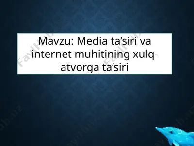 mediava internetning xulq-atvorga ta'siri — PPTX