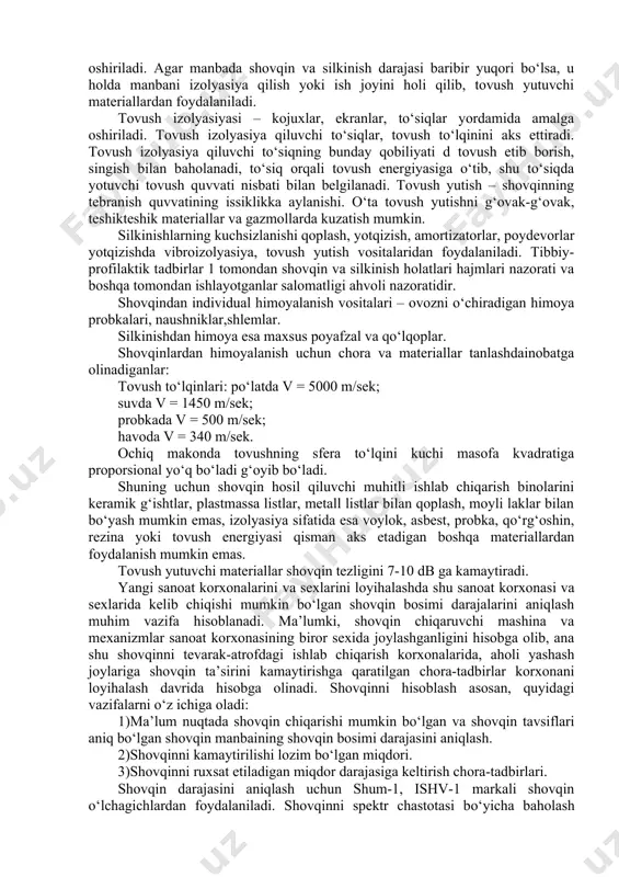 yoki tebranma harakatlari hisoblanadi. silkinishning aylanma detallar va harakatlanayotgan mexanizmlar, vallar, mashina shkivlari, dastgohlar, pnevmatik asboblarning noto‘g‘ri balansirovkasi, truba quvurlar bo‘yicha suyuqlik va gazlarni transportirovka qilish oqibatida yuzaga keladi. silkinishlar dinamik yuklar ta’sirida vujudga kelib, mashinalar, qurilmalar va ishlab chiqarish binolari poydevoriga uzatiladi, ular orqali yerga boradi. shuning uchun silkinishlar va chayqalishlar katta masofaga etib borib, boshqa binolar va inshootlarda chayqalish hosil qilishi mumkin. texnologik va boshqa uskunalarni loyihalashtirishda ishlab chiqarish binolarida ish joylarida uskunalar silkinishi tegishli kattalikdan oshib ketmasligi va sn – 245 –63 me’yorlariga javob berishini inobatga olish zarur. umumiy silkinishlar tananing biror bir qismiga ta’sirida qon ta’minotining yomonlashuviga olib keladi. bu bo‘g‘inlarning deformatsiyasiga va harakatlanishining sustlashuviga, terining sezishini kamayishiga olib keladi. insonning ichki organlarini o‘z chastota tebranishlariga ega tebranuvchi tizim sifatida qarab chiqish mumkin: f = 6 gts insonning butun tanasi uchun; f = 8 gts – bosh va oshqozon uchun; f = 20 –25 gts – …