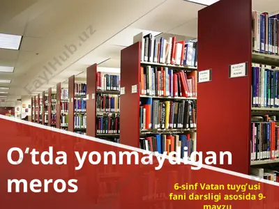 o‘tda yonmaydigan meros 6 -sinf — PPTX