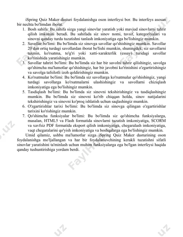 berilgan havolani izlashadi va sinovni to'g'ridan-to'g'ri o'tkazishi mumkin. 6. natijalarni ko'rish va baholash: sinov yakunlandiktan keyin, siz foydalanuvchilar natijalarini ko'rish va baholash imkoniyatiga ega bo'lasiz. natijalarga qarab, siz o'qituvchilar, hodimlar yoki har qanday boshqa foydalanuvchilar bilan natijalarni o'rganish, tahlil qilish va tavsif qilish imkoniyatiga ega bo'lasiz. ispring quiz maker, interaktiv savollar va testlar yaratishga yordam beruvchi bir dastur hisoblanadi. quyidagi qadamlar ispring quiz maker bilan ishlashni boshlash uchun kerak bo'ladi: 1. dasturni yuklab oling va o'rnatib oling: ispring quiz maker-ni resmiy veb-saytidan yuklab olishingiz mumkin. keyin, o'rnating va dasturni ishga tushiring. 2. yangi savol yaratish: dasturda savol yaratish uchun "new question" tugmasini bosing. keyin, savol matnini kiriting va foydalanuvchi javobini tanlash uchun bir yoki bir nechta javob variantlarini qo'shing. 3. test oynasini yaratish: savollar yaratilganidan so'ng, test oynasini yaratishingiz mumkin. bu o'z ichiga bir nechta savollar olishi mumkin. 4. test oynasini tahrir qilish: test oynasini tahrir qilish uchun "edit quiz" …