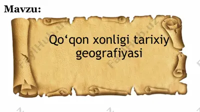 qo‘qon xonligi tarixiy geografiyasi — PPTX