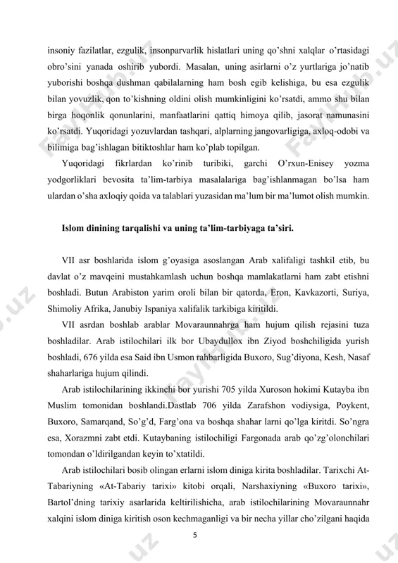 shlarida islom g’oyasiga asoslangan arab xalifaligi tashkil etib, bu davlat o’z mavqeini mustahkamlash uchun boshqa mamlakatlarni ham zabt etishni boshladi. butun arabiston yarim oroli bilan bir qatorda, eron, kavkazorti, suriya, shimoliy afrika, janubiy ispaniya xalifalik tarkibiga kiritildi. vii asrdan boshlab arablar movaraunnahrga ham hujum qilish rejasini tuza boshladilar. arab istilochilari ilk bor ubaydullox ibn ziyod boshchiligida yurish boshladi, 676 yilda esa said ibn usmon rahbarligida buxoro, sug’diyona, kesh, nasaf shaharlariga hujum qilindi. arab istilochilarining ikkinchi bor yurishi 705 yilda xuroson hokimi kutayba ibn muslim tomonidan boshlandi.dastlab 706 yilda zarafshon vodiysiga, poykent, buxoro, samarqand, so’g’d, farg’ona va boshqa shahar larni qo’lga kiritdi. so’ngra esa, xorazmni zabt etdi. kutaybaning istilochiligi fargonada arab qo’zg’olonchilari tomondan o’ldirilgandan keyin to’xtatildi. arab istilochilari bosib olingan erlarni islom diniga kirita boshladilar. tarixchi at-tabariyning «at-tabariy tarixi» kitobi orqali, narshaxiyning «buxoro tarixi», bartol’dning tarixiy asarlarida keltirilishicha, arab istilochilarining movaraunnahr xalqini islom diniga kiritish oson kechmaganligi va bir necha yillar …