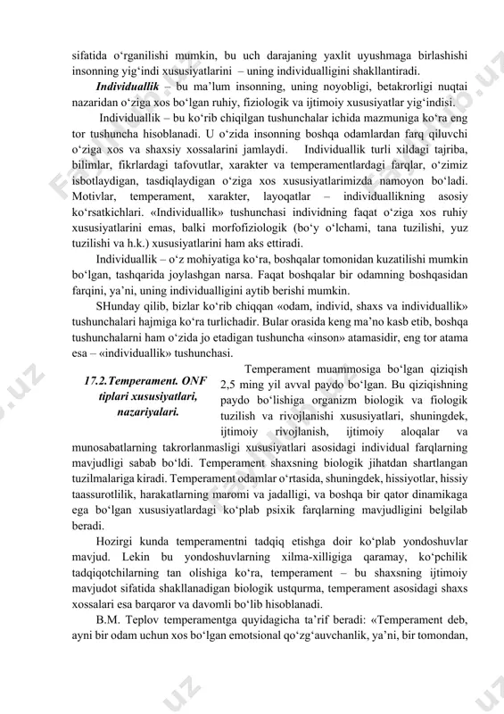 . leontev ta’rifiga ko‘ra: «shaxs – faoliyat sub’ekti», a.g. kovalevning – «shaxs ijtimoiy munosabatlar sub’ekti va ob’ekti sifatida», k.k. aflotunovning – «shaxs – o‘z o‘rnini anglovchi layoqatli jamiyat a’zosi», s.l. rubinshteynning – «shaxs – tashqi ta’sirlarning oldini oluvchi ichki sharoitlar yig‘indisi», a.v. petrovskiyning – «shaxs – individ tomonidan jismli faoliyat va muloqotda orttirilgan, unga ijtimoiy munosabatlarga kirishganlik nuqtai nazaridan ta’rif beruvchi tizimli sifat», g. ollportning – «shaxs hayoti davomida shakllanib boruvchi o‘ziga xos psixofixiologik tizimlar – ushbu insonga xos bo‘lgan tafakkur va hulq-atvorni belgilab beruvchi shaxs qirralari yig‘indisi» va boshqalarning ta’riflari shulardan iborat. bizlar esa r.s. nemov tomonidan shaxsga berilgan ta’rifni qo‘llaymiz: «shaxs – bu ijtimoiy asoslangan, ijtimoiy tabiatga ega bo‘lgan aloqalar va munosabatlarda namoyon bo‘ladigan, barqaror, odamning o‘zi va atrofidagilar uchun ahamiyatli bo‘lgan ahloqiy harakatlarni belgilab beruvchi o‘zining psixologik xususiyatlari tizimidagi inson»[footnoteref:1]. [1: немов р.с. психология. в 3-х кн. м., 1999. кн.1. б.33.] shunday qilib, inson, birinchidan, tirik tabiat …