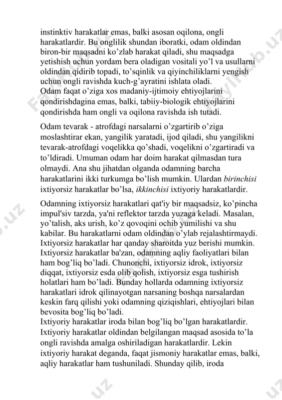 d qiladi, shu yangilikni tevarak-atrofdagi voqelikka qo’shadi, voqelikni o’zgartiradi va to’ldiradi. umuman odam har doim harakat qilmasdan tura olmaydi. ana shu jihatdan olganda odamning barcha harakatlarini ikki turkumga bo’lish mumkin. ulardan birinchisi ixtiyorsiz harakatlar bo’lsa, ikkinchisi ixtiyoriy harakatlardir. odamning ixtiyorsiz harakatlari qat'iy bir maqsadsiz, ko’pincha impul'siv tarzda, ya'ni reflektor tarzda yuzaga keladi. masalan, yo’talish, aks urish, ko’z qovoqini ochib yumilishi va shu kabilar. bu harakatlarni odam oldindan o’ylab rejalashtirmaydi. ixtiyorsiz harakatlar har qanday sharoitda yuz berishi mumkin. ixtiyorsiz harakatlar ba'zan, odamning aqliy faoliyatlari bilan ham bog’liq bo’ladi. chunonchi, ixtiyorsiz idrok, ixtiyorsiz diqqat, ixtiyorsiz esda olib qolish, ixtiyorsiz esga tushirish holatlari ham bo’ladi. bunday hollarda odamning ixtiyorsiz harakatlari idrok qilinayotgan narsaning boshqa narsalardan keskin farq qilishi yoki odamning qiziqishlari, ehtiyojlari bilan bevosita bog’liq bo’ladi. ixtiyoriy harakatlar iroda bilan bog’liq bo’lgan harakatlardir. ixtiyoriy harakatlar oldindan belgilangan maqsad asosida to’la ongli ravishda amalga oshiriladigan harakatlardir. lekin ixtiyoriy harakat deganda, faqat jismoniy harakatlar emas, …